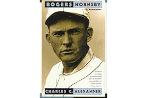 Rogers Hornsby: A Biography