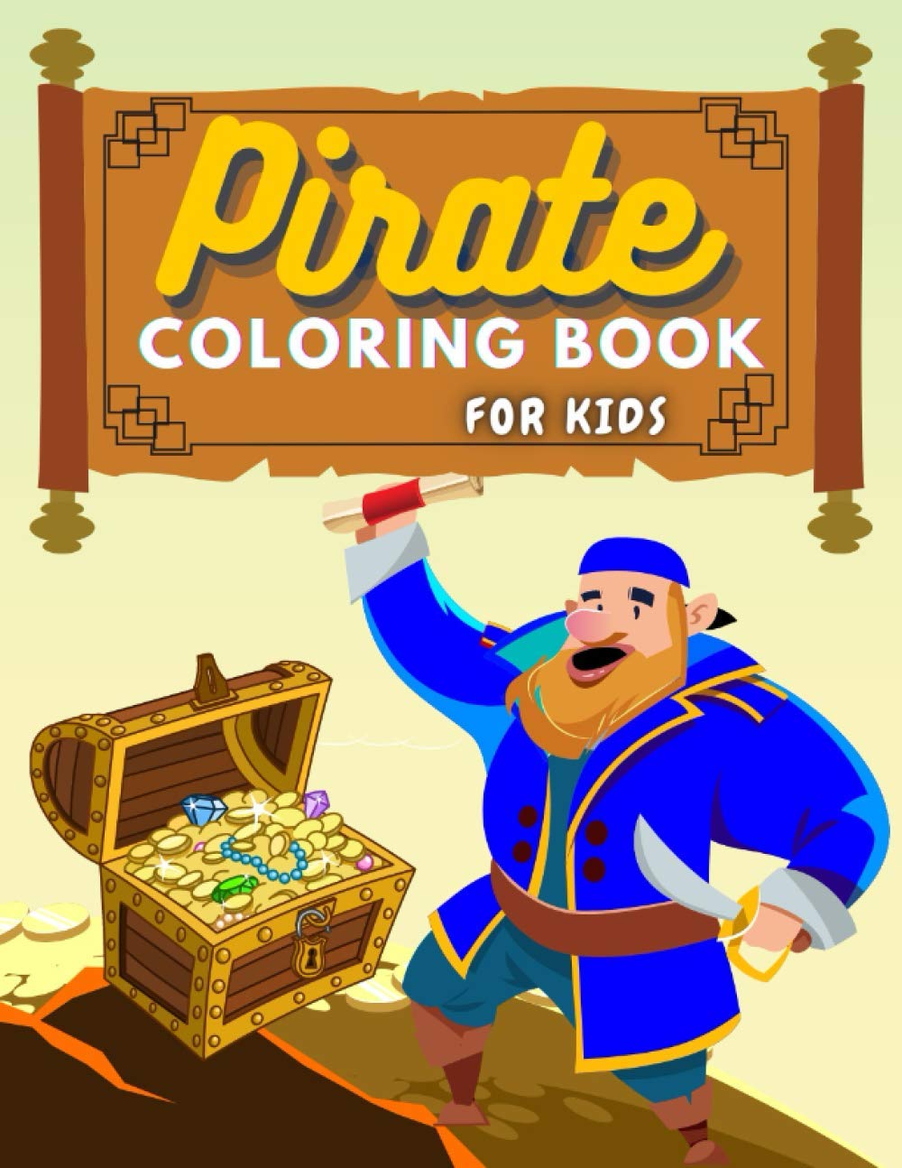 Pirate Coloring Book For Kids: Fun Coloring