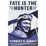 Fate Is the Hunter: A Pilot's Memoir