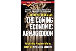 The Coming Economic Armageddon: What Bible Prophecy Warns about the New Global Economy