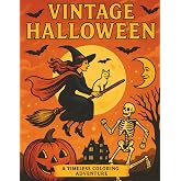 Vintage Halloween – A Timeless Coloring Adventure: Retro Halloween Coloring Book for Adults Featuring Classic Witches, Skeletons, and Jack-O’-Lanterns ... Art (The InkStorm Halloween Collection)