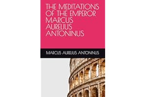 THE MEDITATIONS OF THE EMPEROR MARCUS AURELIUS ANTONINUS