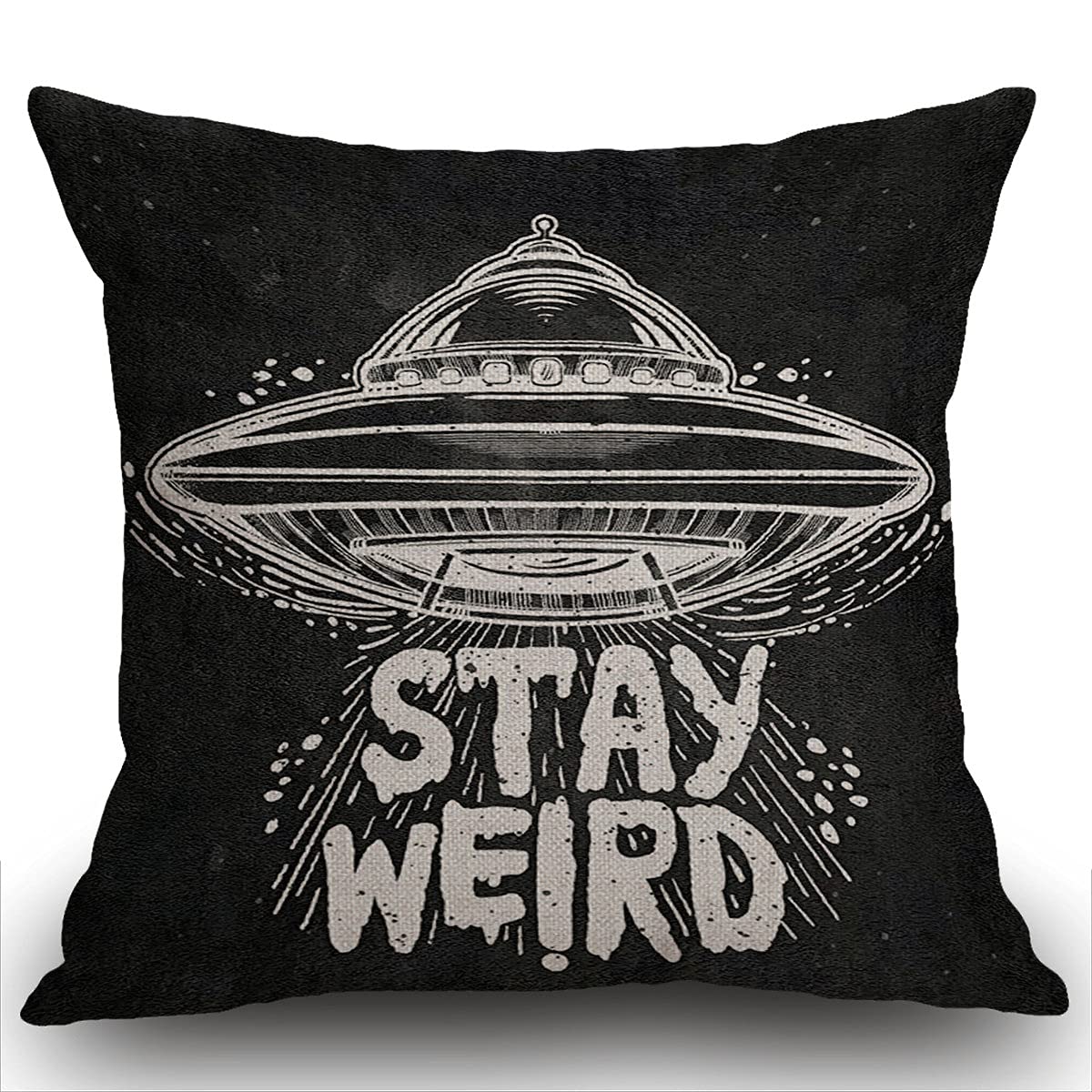 Smooffly Cushion Cover Stay Weird Quote Lettering Inspirational UFO - Soft Linen Pillow Case for Decorative Bedroom/Livingroom/Sofa/Farm House - Couch Pillow Cover 18x18 Inch 45 x 45 cm