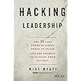 Hacking Leadership: The 11 Gaps Every Business Needs to Close and the Secrets to Closing Them Quickly