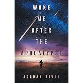 Wake Me After the Apocalypse (Bunker)