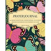 Prayer Journal For Women: 52 Week Scripture, Guided Prayer Notebook For Women Of God, Weekly Straightforward Devotional