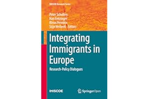 Integrating Immigrants in Europe: Research-Policy Dialogues (IMISCOE Research Series)