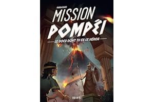 Mission Pompéi (Le docu dont tu es le héros) (French Edition)