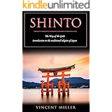 Shinto - The Way of the Gods: Introduction to the Traditional Religion of Japan