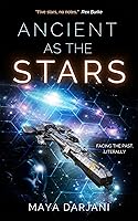 Ancient as the Stars: A Space Opera Adventure (Broken Union)