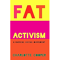 Fat Activism: A Radical Social Movement book cover