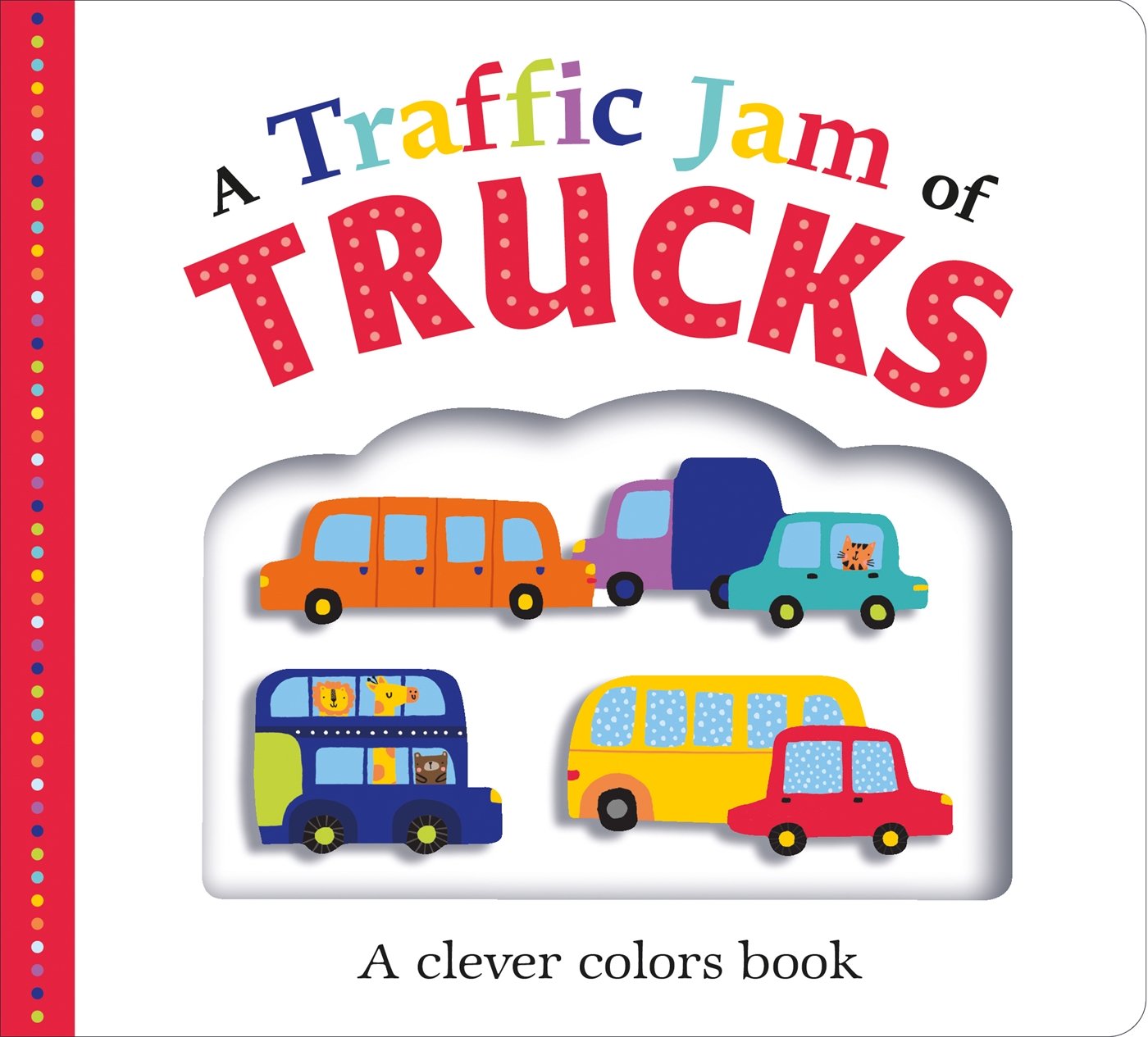 Picture Fit Board Books: A Traffic Jam of Trucks – A Colors Book: A Clever Colors Book