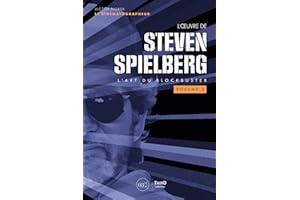 L'oeuvre de Steven Spielberg - volume 2: L'art du blockbuster (French Edition)