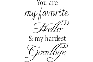 Creative Signs N Designs My Favorite Hello...Hardest Goodbye- Vinyl Decal Sign (Black)