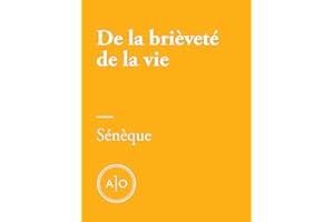 De la brièveté de la vie (French Edition)