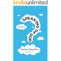 Speaking of God: We Don't Know $hit: A Former Minister Reflects on God and Religion book cover