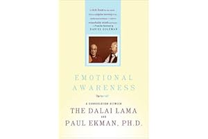 Emotional Awareness: A Conversation Between the Dalai Lama and Paul Ekman, Ph.D.