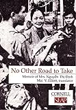 No Other Road to Take: Memoir of Mrs Nguyen Thi Dinh (Data Paper- Southeast Asia Program, Cornell University, No. 102)