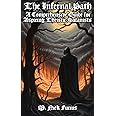 The Infernal Path: A Comprehensive Guide for Aspiring Theistic Satanists (Unveiling the Secrets of the Infernal Arts: A Theistic Satanist's Guide to Dark Magic and Self-Empowerment)