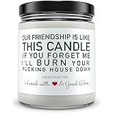 Friendship Gifts for Women - Candle Funny - Birthday Friend Gift - Hand Poured in The USA - 9 oz - Cute Christmas Gift Ideas