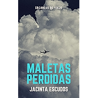 Maletas perdidas: (Crónicas de viaje) (Spanish Edition) book cover