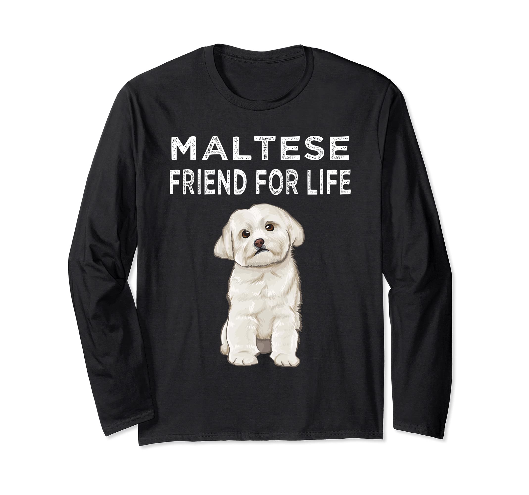 Maltese Friend For Life Dog Friendship Long Sleeve T-Shirt