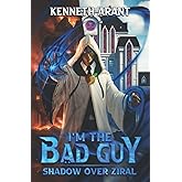 I'm the Bad Guy!?: Shadow Over Ziral
