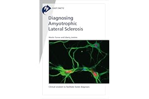 Fast Facts: Diagnosing Amyotrophic Lateral Sclerosis: Clinical Wisdom to Facilitate Faster Diagnosis