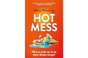 Hot Mess: What on Earth Can We Do About Climate Change?
