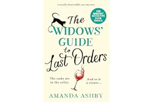 The Widows’ Guide to Last Orders: A totally irresistible cozy mystery (The Widows’ Detective Club Book 4)