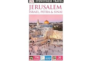 DK Eyewitness Travel Guide: Jerusalem, Israel, Petra & Sinai