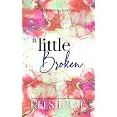 A Little Broken (The Little Things)