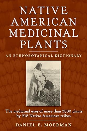 Download Native American Medicinal Plants: An Ethnobotanical Dictionary PDF