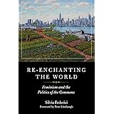 Re-enchanting the World: Feminism and the Politics of the Commons (KAIROS)