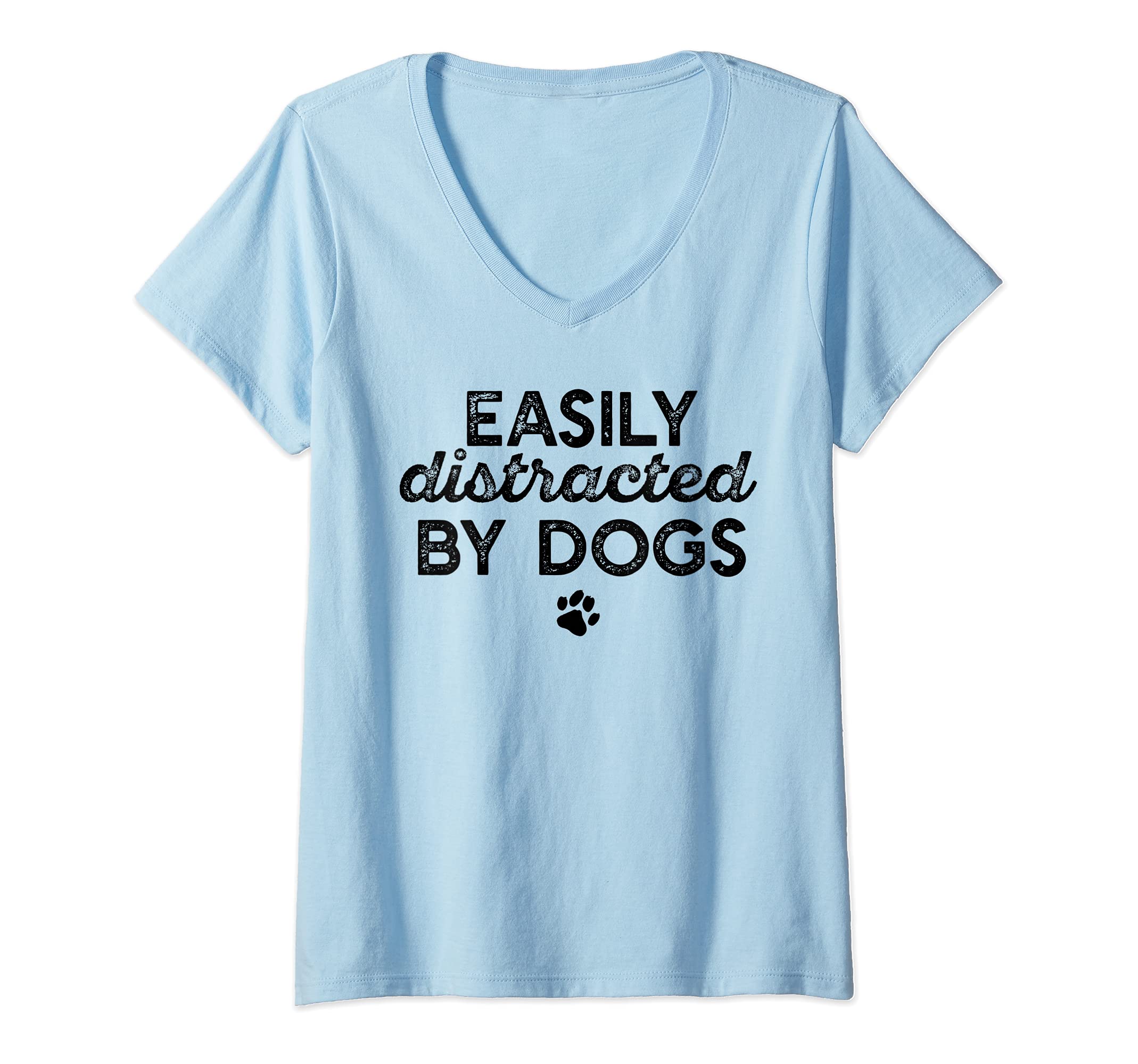 Womens EASILY DISTRACTED BY DOGS Paw Print Pet Owner Dog Meme V-Neck T-Shirt โ image 1