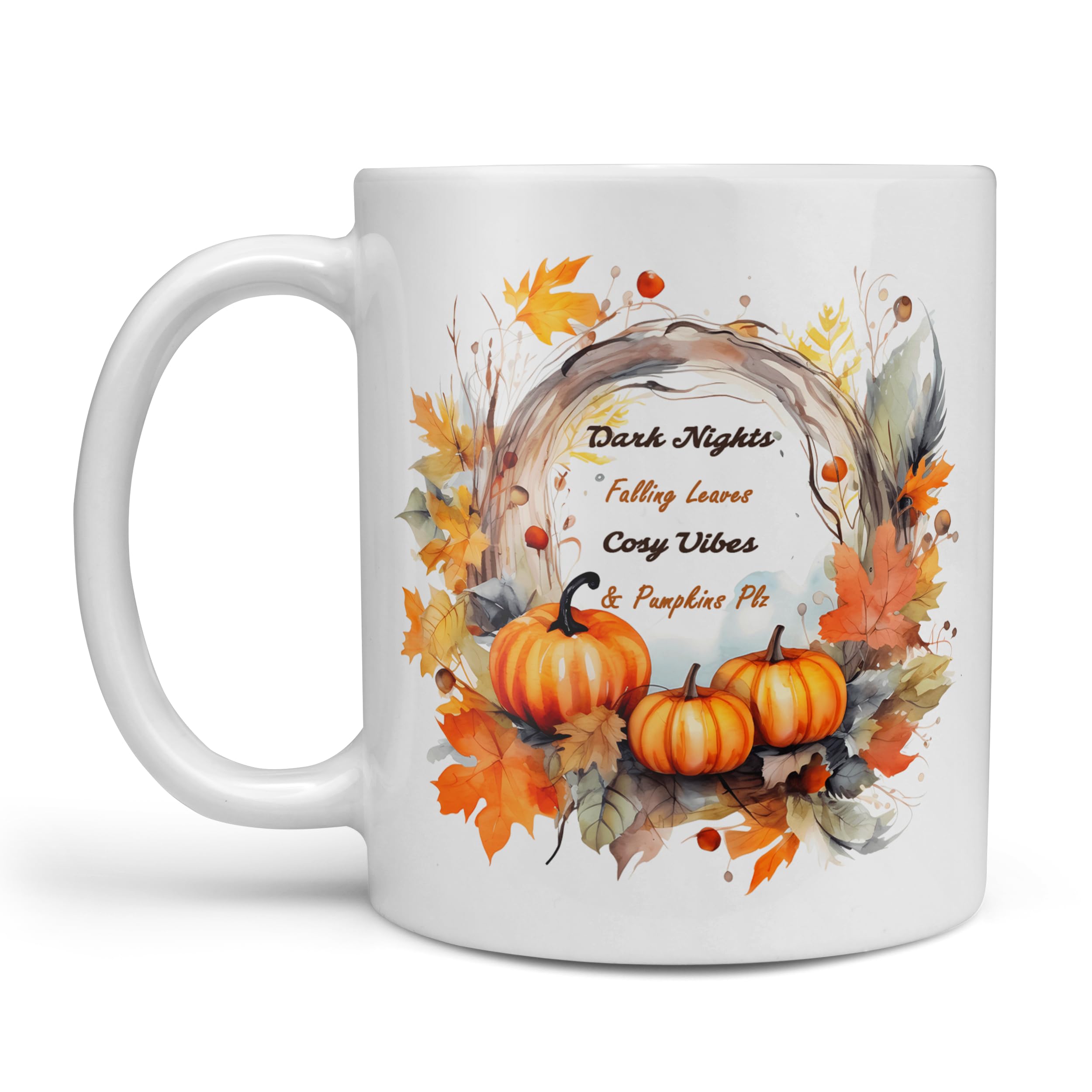 Dark Nights, Falling Leaves, Cosy Vibes & Pumpkins Plz - Perfectly Made Autumn Coffee Mug Gift With a Bright and Vibrant Finish