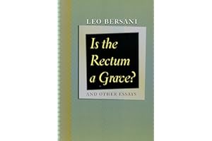 Is the Rectum a Grave?: and Other Essays