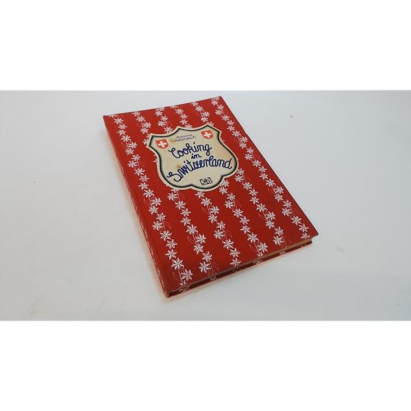 The Swiss Cookbook (Swiss Cook Book 200): Nika Standen Hazelton