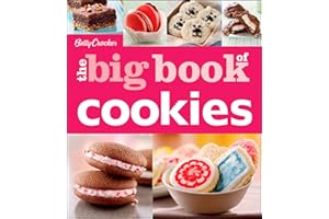 Betty Crocker The Big Book Of Cookies: 180+ Classic and Contemporary Recipes―A Trusted Guide for Baking and Decorating
