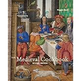 The Medieval Cookbook: Revised Edition