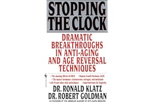 Stopping the Clock: Dramatic Breakthroughs in Anti-Aging and Age Reversal Techniques