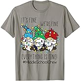 It's Fine We're Fine Gnome Middle School Teacher Christmas T-Shirt
