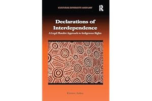 Declarations of Interdependence: A Legal Pluralist Approach to Indigenous Rights