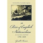 The Rise of English Nationalism: A Cultural History, 1740-1830
