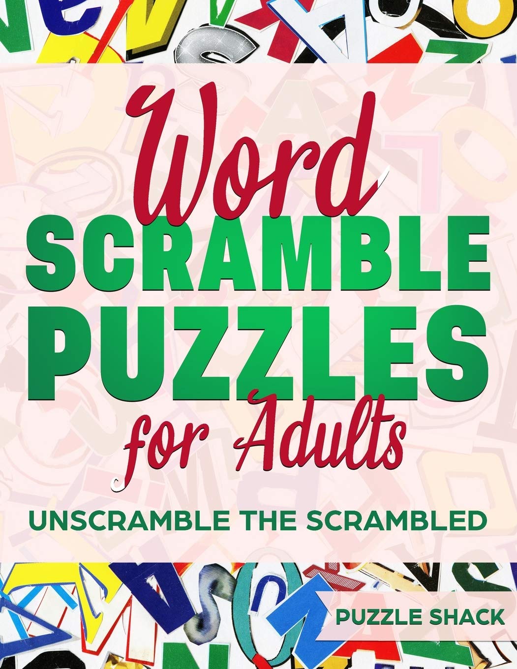 word scramble puzzles for adults unscramble the scrambled jumble word games word scramble for adults fun activity games for adults shack puzzle 9781089907053 books amazon com