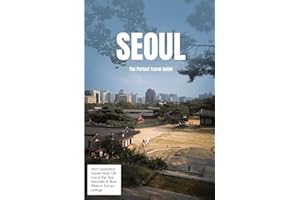 SEOUL THE PERFECT TRAVEL GUIDE