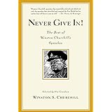Never Give In! The Best of Winston Churchill's Speeches