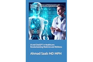AI and ChatGPT in Healthcare: Revolutionizing Medicine and Wellness