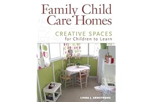 Family Child Care Homes: Creative Spaces for Children to Learn