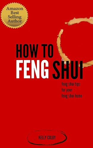 Download How To Feng Shui (feng shui tips for a feng shui home Book 1) (English Edition) PDF